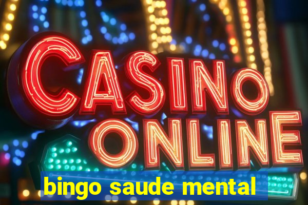 bingo saude mental